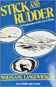 Stick and Rudder: An Explanation of the Art of Flying